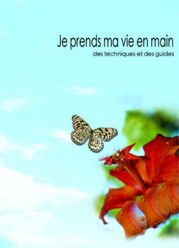 je prends ma vie en main (des techniques et des guides)