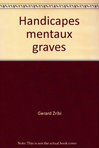 handicapes mentaux graves et polyhandicapes en france