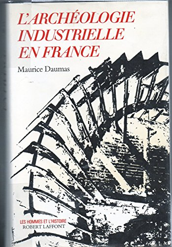 L'archéologie industrielle en France
