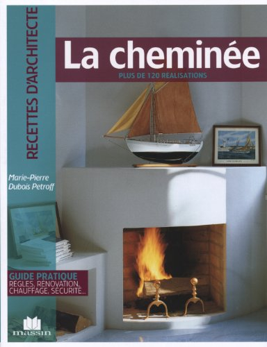 La cheminée : plus de 120 réalisations