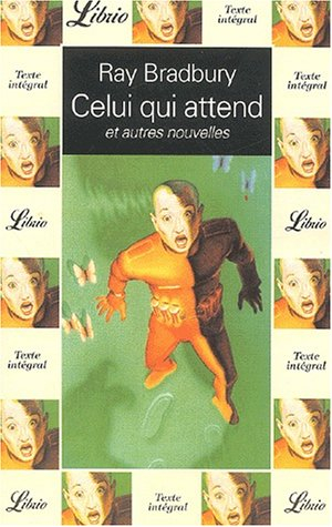 celui qui attend et autres nouvelles