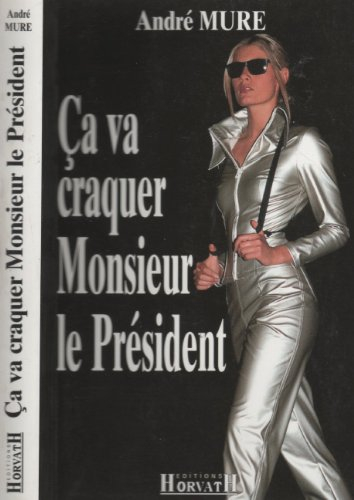ca va craquer monsieur le president                                                           103197