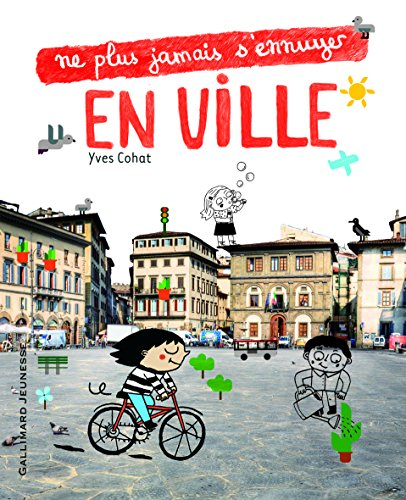 Ne plus jamais s'ennuyer en ville