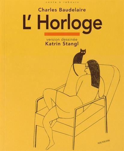 L'horloge : le Spleen de Paris, petits poèmes en prose