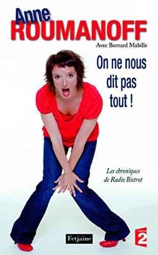 On ne nous dit pas tout ! : les chroniques de Radio Bistrot