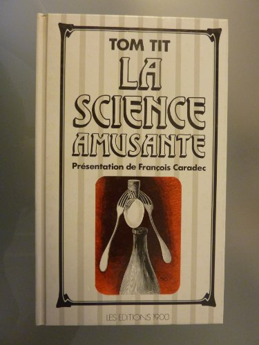 La science amusante : 100 expériences