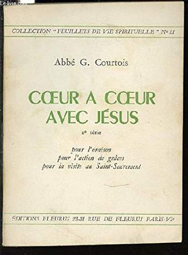 coeur a coeur avec jesus - collection "feuillets de vie spirituelle" n,21.