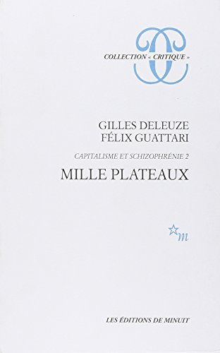 Capitalisme et schizophrénie. Vol. 2. Mille plateaux