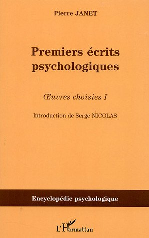 Oeuvres choisies. Vol. 1. Premiers écrits psychologiques (1885-1888)