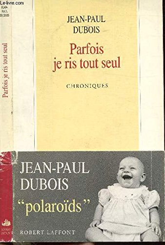 Parfois je ris tout seul : chroniques