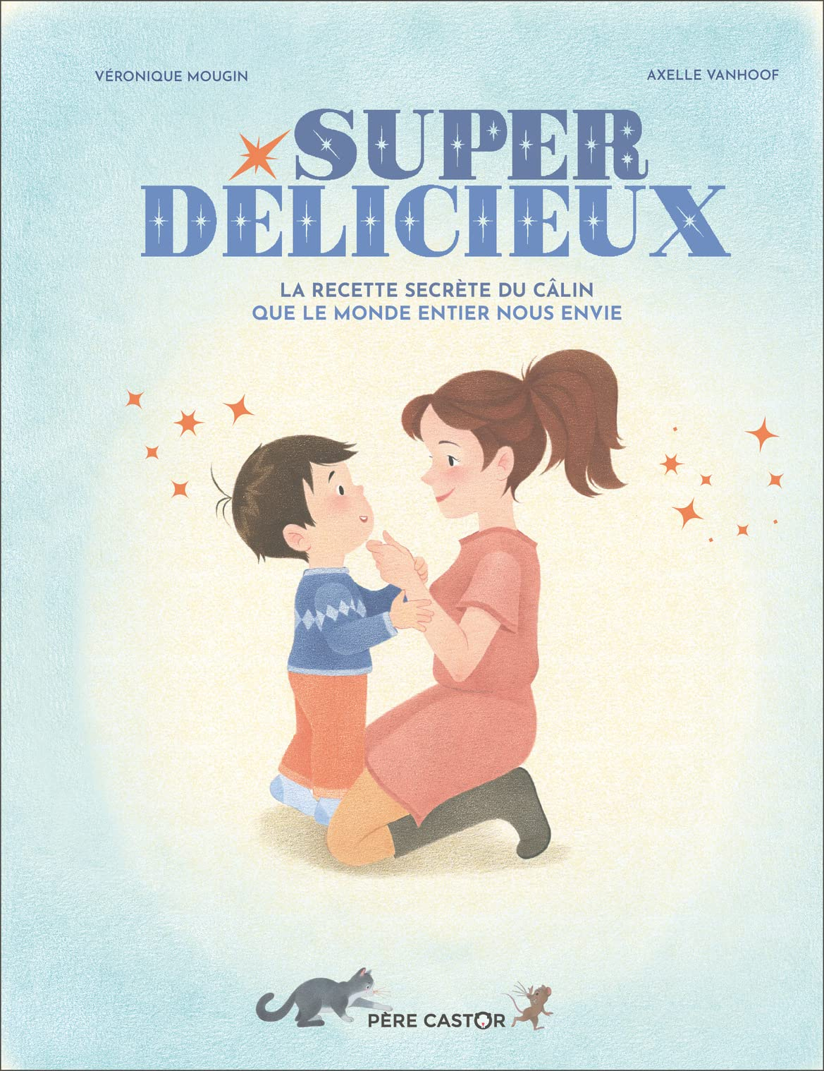 Super délicieux : la recette secrète du câlin que le monde entier nous envie