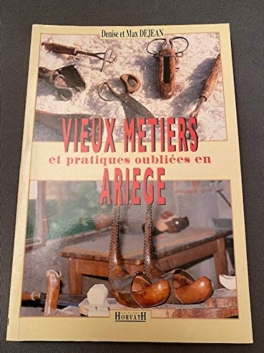 Vieux metiers et pratiques oubliees en ariege 103197