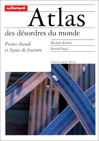 Atlas des désordres du monde : points chauds et lignes de fracture