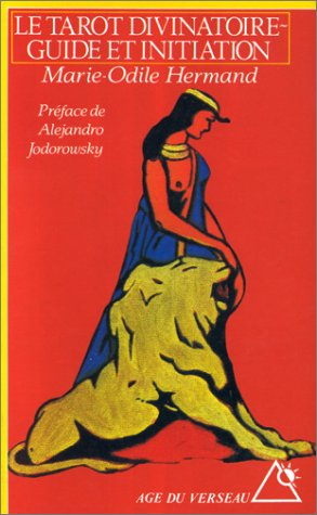 Le tarot divinatoire : guide et initiation