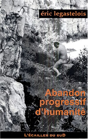 Abandon progressif d'humanité