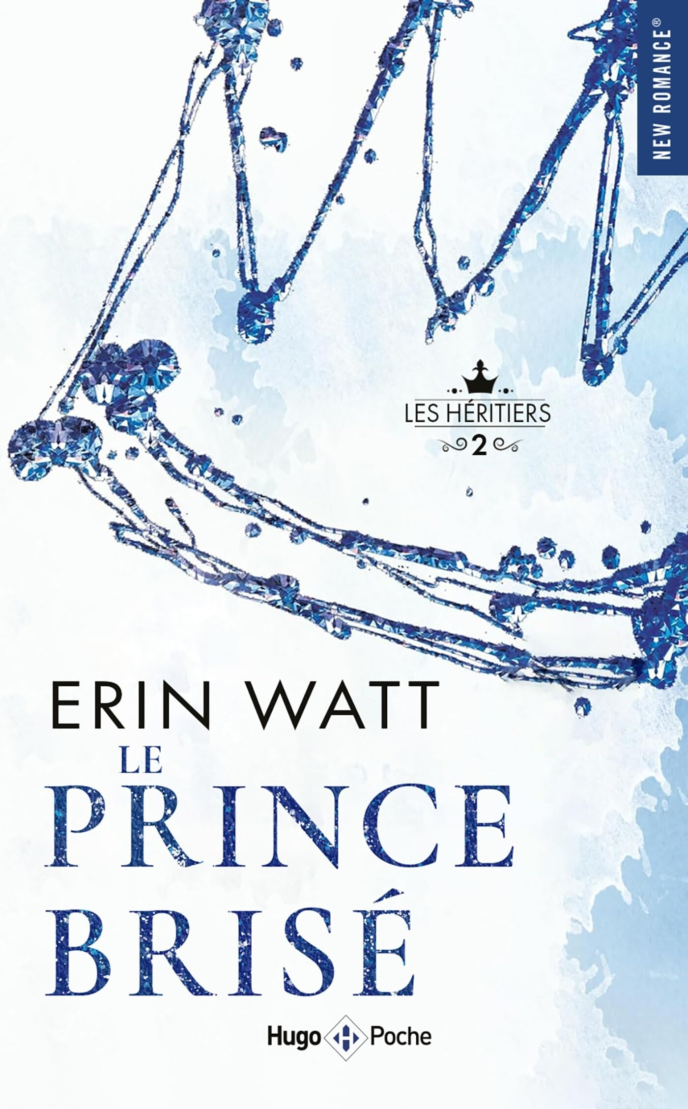 Les héritiers. Vol. 2. Le prince brisé