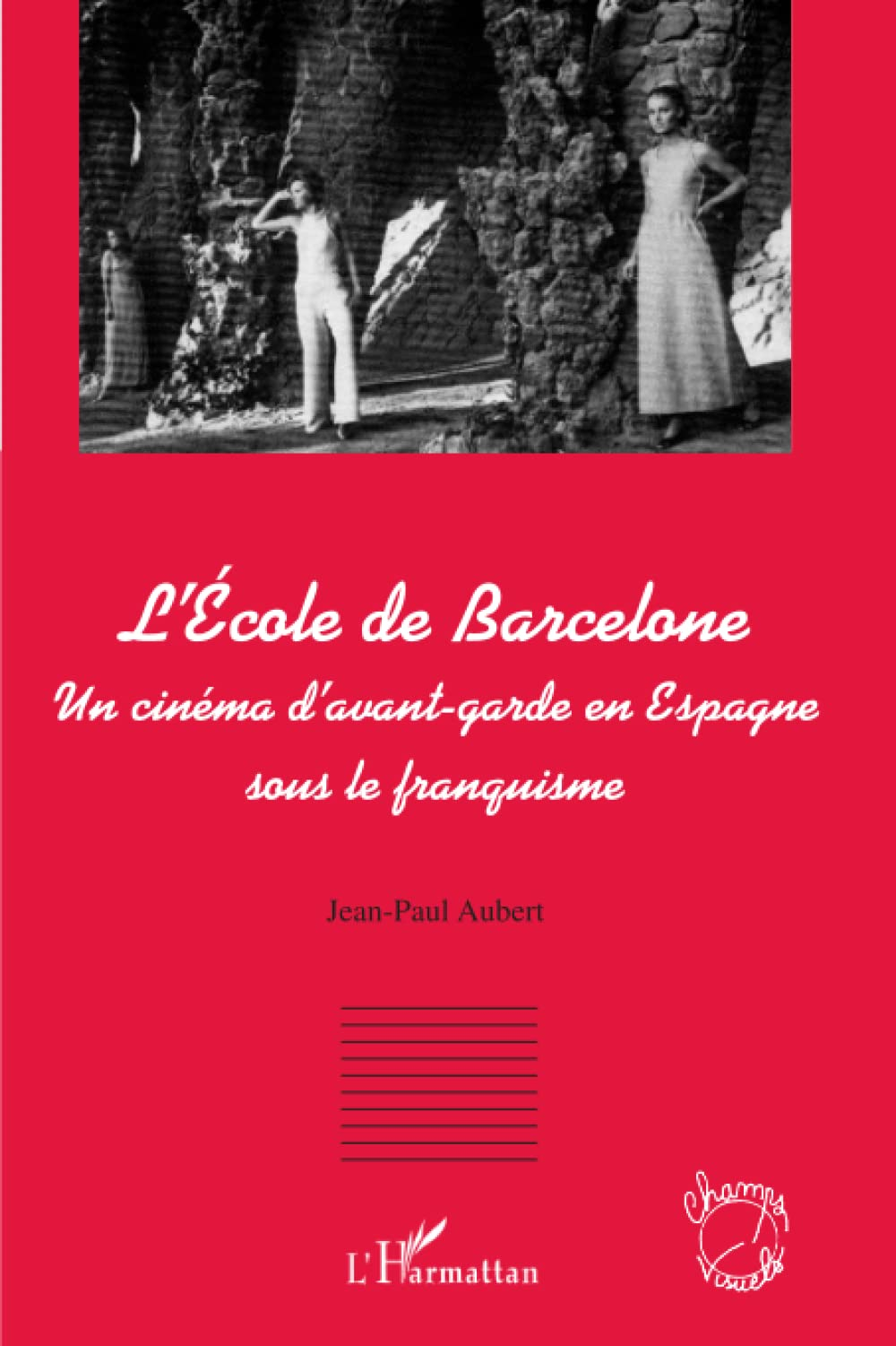 L'école de Barcelone : un cinéma d'avant-garde en Espagne sous le franquisme