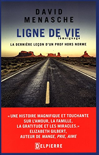 Ligne de vie : la dernière leçon d'un prof hors norme : témoignage