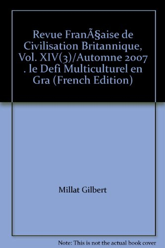 Revue française de civilisation britannique, n° 14-3. Le défi multiculturel en Grande-Bretagne