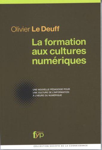 La formation aux cultures numériques : une nouvelle pédagogie pour une culture de l'information à l'