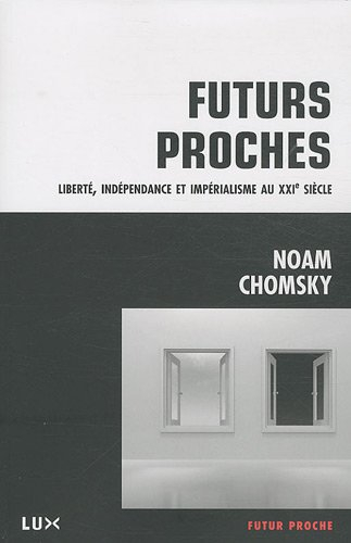 Futurs proches : liberté, indépendance et impérialisme au XXIe siècle