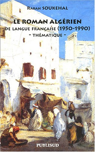 Le roman algérien de langue française (1950-1990) : thématique