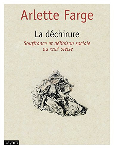 La déchirure : souffrance et déliaison sociale au XVIIIe siècle