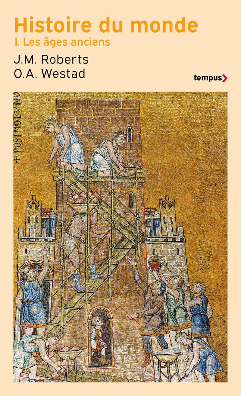 Histoire du monde. Vol. 1. Les âges anciens
