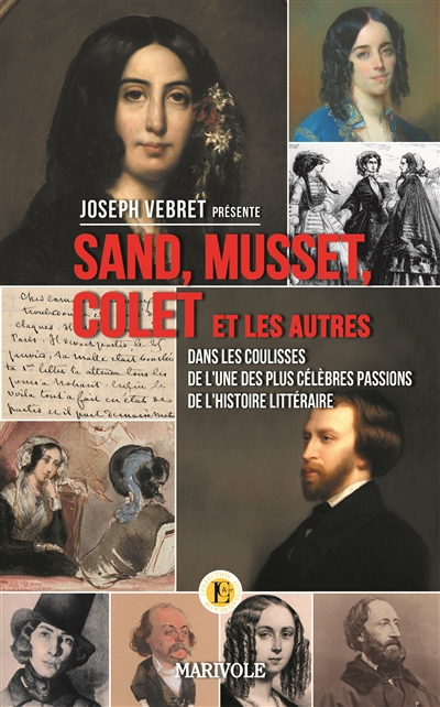 Sand, Musset, Colet et les autres : dans les coulisses de l'une des plus célèbres passions de l'hist