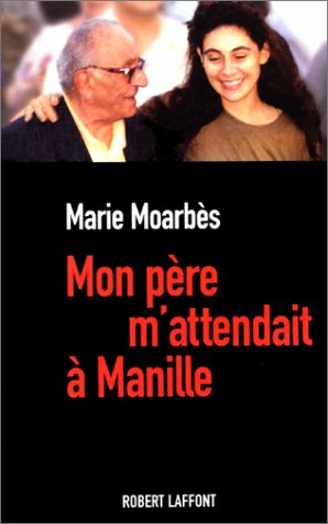 Mon père m'attendait à Manille
