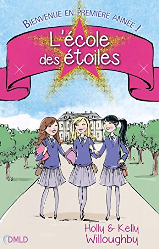 L'école des étoiles. Vol. 1. Bienvenue en première année
