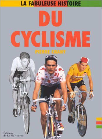 La fabuleuse histoire du cyclisme