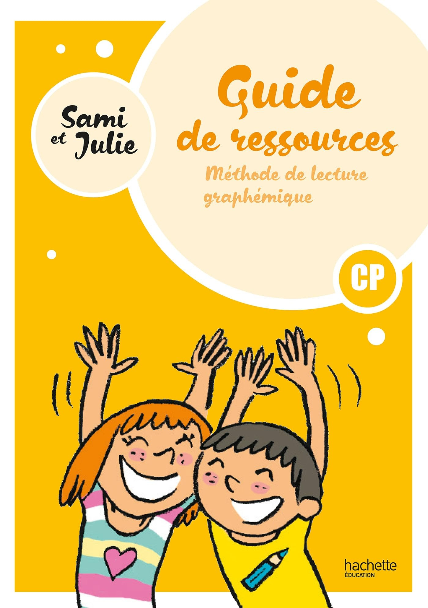 Sami et Julie : méthode de lecture graphémique, CP : guide ressources