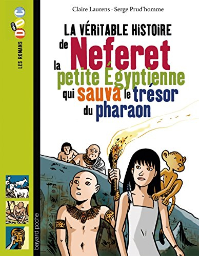 La véritable histoire de Neferet, la petite Egyptienne qui sauva le trésor du pharaon