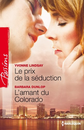 Le prix de la séduction. L'amant du Colorado
