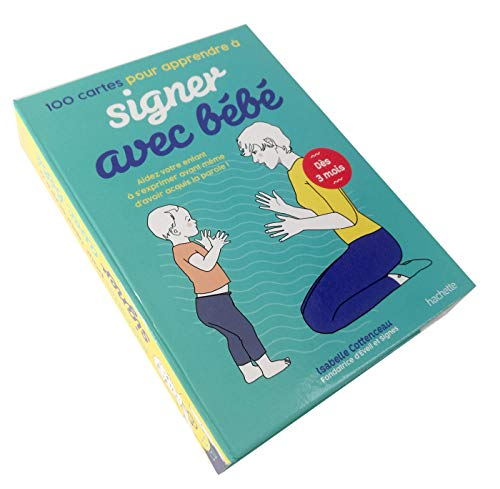 100 cartes pour apprendre à signer avec bébé : aidez votre enfant à s'exprimer avant même d'avoir ac