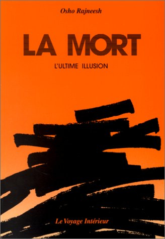 La Mort, l'ultime illusion