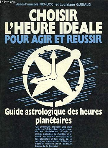 Choisir l'heure idéale pour agir et réussir