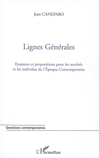 Lignes générales : examens et propositions pour les sociétés et les individus de l'époque contempora