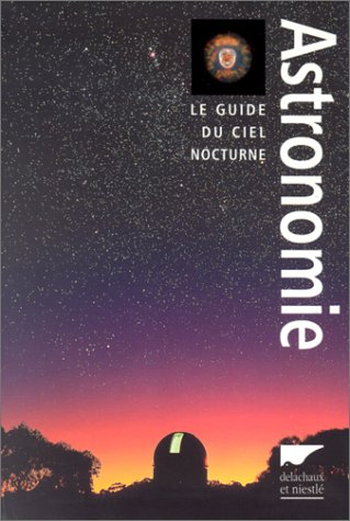 Astronomie : le guide du ciel nocturne