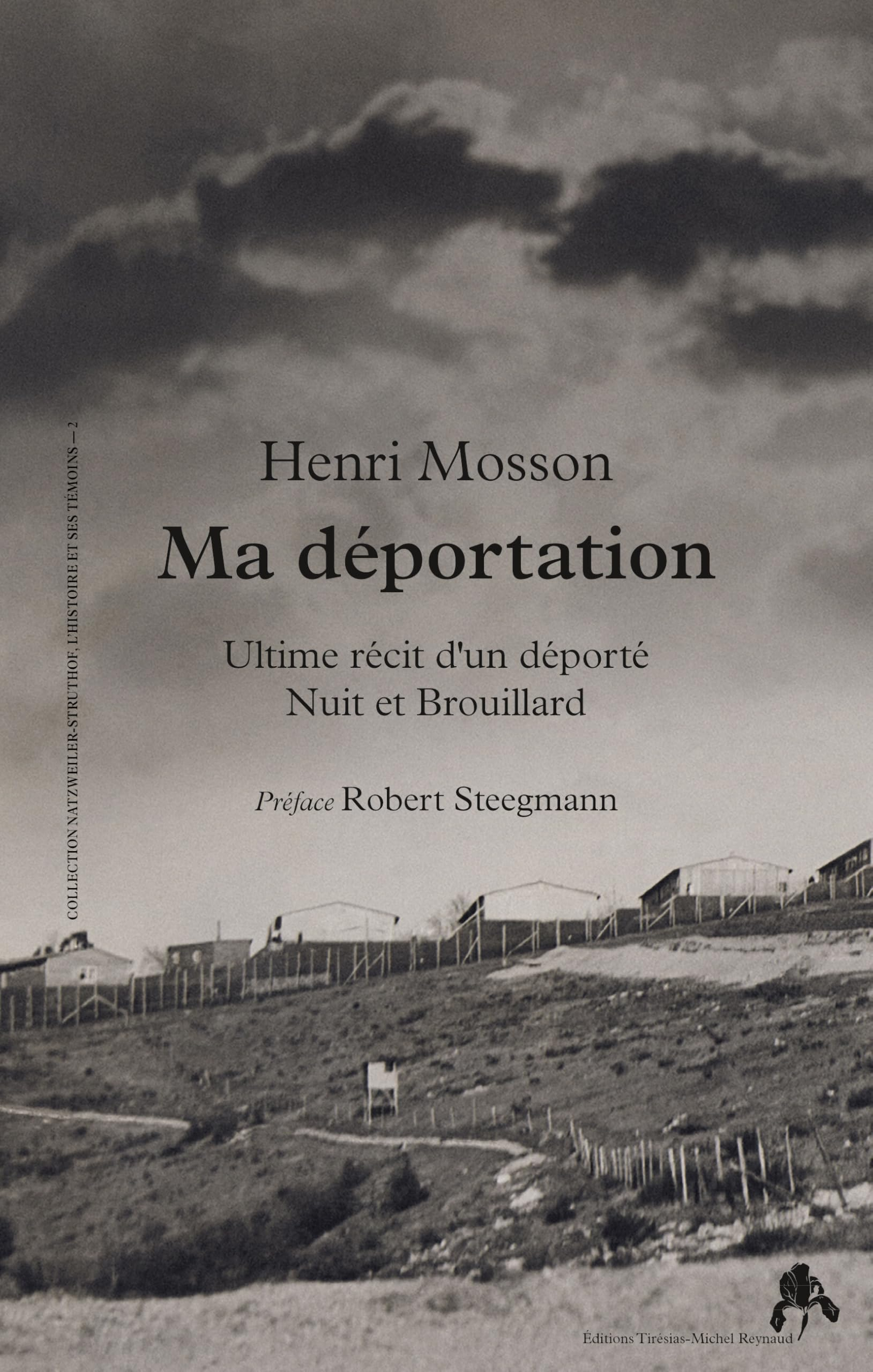 Ma déportation : ultime récit d'un déporté nuit et brouillard