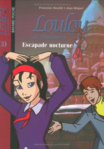 Loulou de Montmartre. Vol. 3. Escapade nocturne