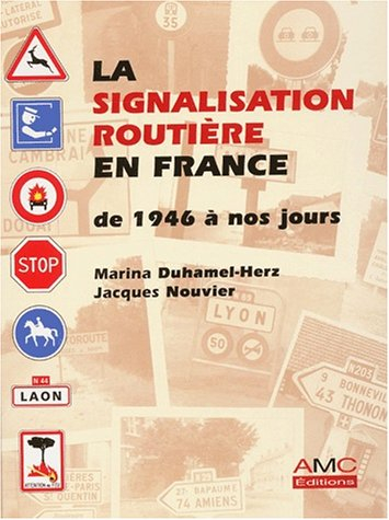 La signalisation routière en France : de 1946 à nos jours