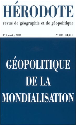 Hérodote, n° 108. Géopolitique de la mondialisation