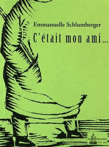 C'était mon ami...