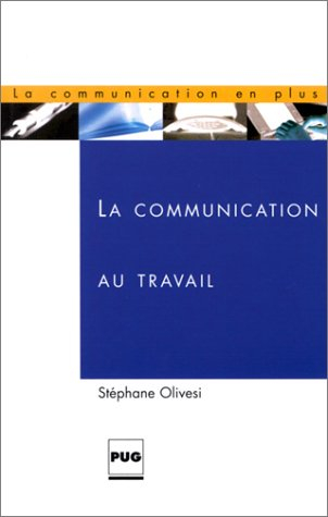 La communication au travail : une critique des nouvelles formes de pouvoir dans les entreprises