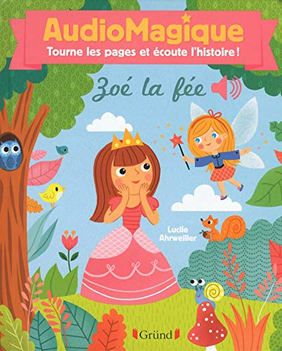Zoé la fée : audiomagique : tourne les pages et écoute l'histoire !