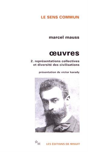 Oeuvres. Vol. 2. Représentations collectives et diversité des civilisations