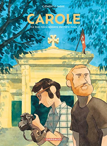 Carole : ce que nous laissons derrière nous
