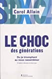 Le choc des générations: Du je triomphant au nous rassembleur